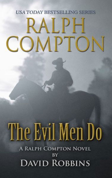 Ralph Compton the Evil men Do - David Robbins - Bøker - Wheeler Publishing Large Print - 9781410481832 - 19. august 2015