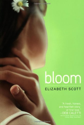 Cover for Elizabeth Scott · Bloom (Paperback Book) [Original edition] (2007)