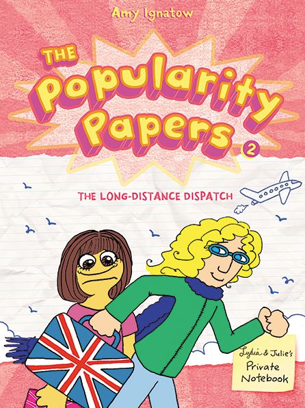 Cover for Amy Ignatow · The Long-Distance Dispatch Between Lydia Goldblatt and Julie Graham-Chang (The Popularity Papers #2) (Paperback Book) (2012)