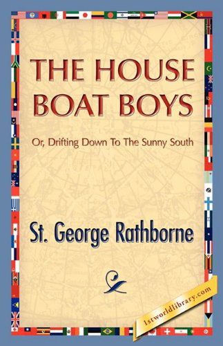 Cover for St. George Rathborne · The House Boat Boys (Hardcover Book) (2008)