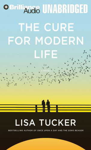 Cover for Lisa Tucker · The Cure for Modern Life (Audiobook (CD)) [Unabridged edition] (2008)