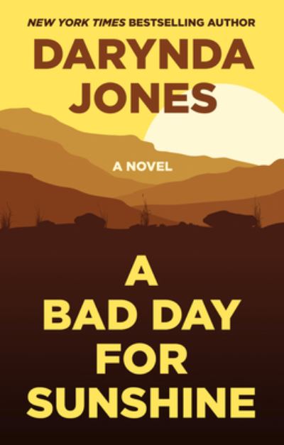 Cover for Darynda Jones · A Bad Day for Sunshine (Hardcover Book) (2020)