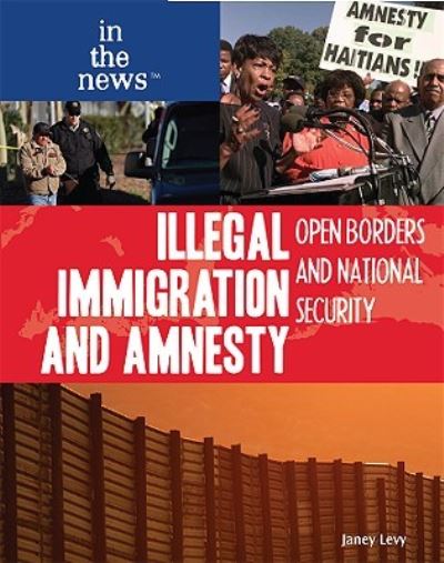 Cover for Janey Levy · Illegal immigration and amnesty (Book) (2010)