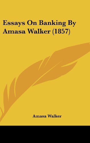 Cover for Amasa Walker · Essays on Banking by Amasa Walker (1857) (Hardcover Book) (2008)