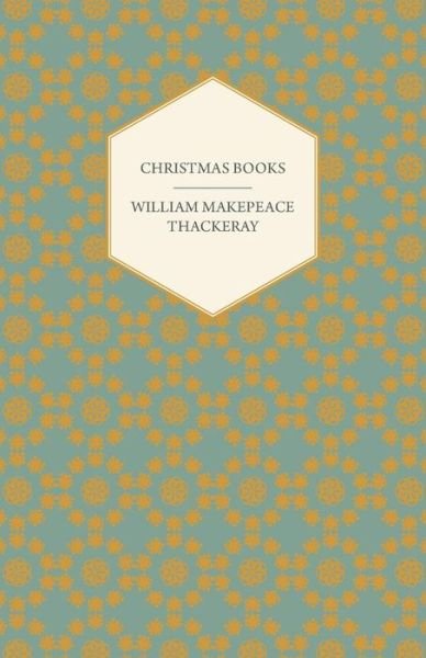Cover for William Makepeace Thackeray · Christmas Books - Works of William Makepeace Thackeray (Paperback Book) (2008)