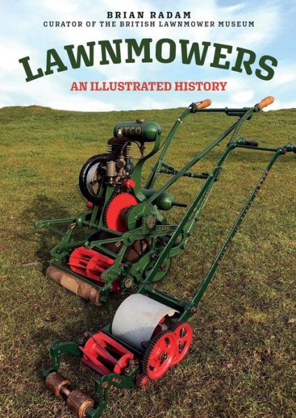 Cover for Brian Radam · Lawnmowers: An Illustrated History (Paperback Book) (2020)