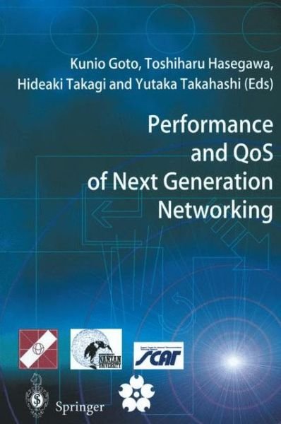 Cover for Kunio Goto · Performance and QoS of Next Generation Networking: Proceedings of the International Conference on the Performance and QoS of Next Generation Networking, P&amp;QNet2000, Nagoya, Japan, November 2000 (Paperback Bog) [Softcover reprint of the original 1st ed. 2001 edition] (2011)
