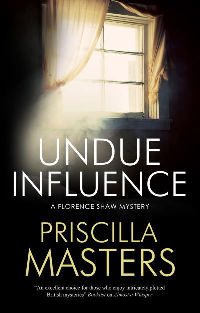 Cover for Priscilla Masters · Undue Influence - A Florence Shaw mystery (Hardcover Book) [Main edition] (2023)