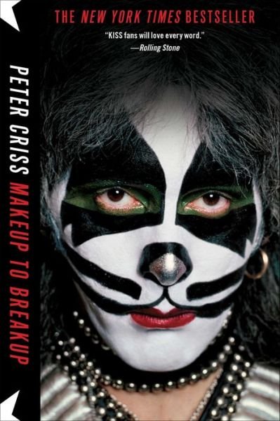 Makeup to Breakup: My Life In and Out of Kiss - Peter Criss - Libros - Scribner - 9781451620832 - 3 de septiembre de 2013