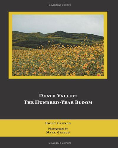 Cover for Holly Cannon · Death Valley: the Hundred-year Bloom (Paperback Book) (2010)