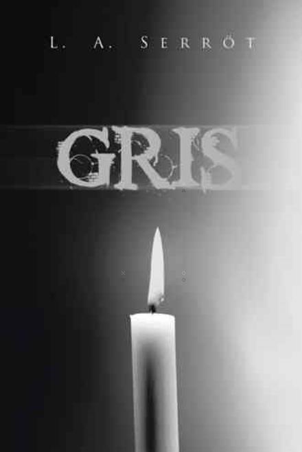 Cover for L. A. Serröt · Gris (Paperback Book) (2013)