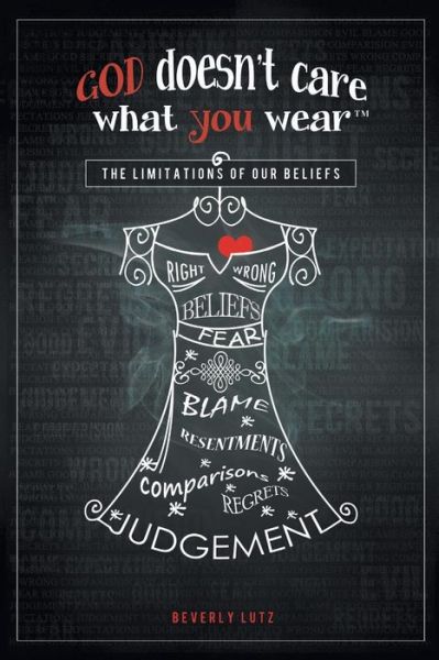 Cover for Beverly Lutz · God Doesn't Care What You Wear (Paperback Book) (2015)