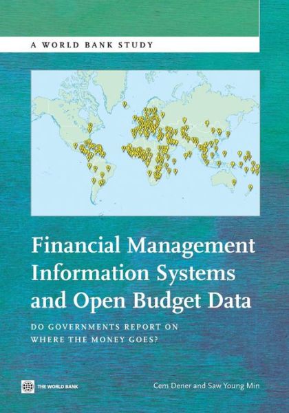 Cover for Cem Dener · Financial Management Information Systems and Open Budget Data: Do Governments Report on Where the Money Goes? (Taschenbuch) (2013)