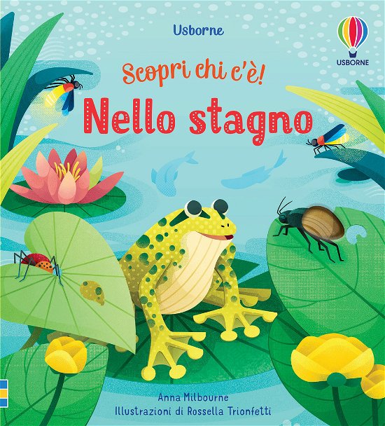 Cover for Anna Milbourne · Nello Stagno. Scopri Chi C'e! Ediz. A Colori (Bog)