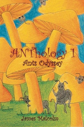 Cover for James Malcolm · Anthology 1 : Ants Odyssey (Paperback Book) (2012)