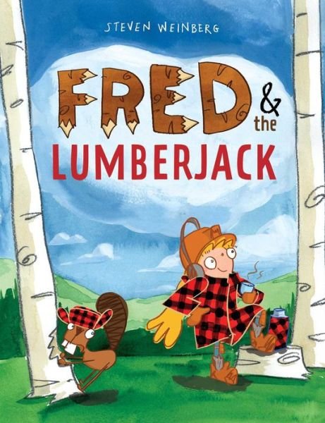 Cover for Steven Weinberg · Fred &amp; the Lumberjack (Innbunden bok) (2017)