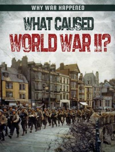 Cover for Robyn Hardyman · What Caused World War II? (Hardcover Book) (2016)