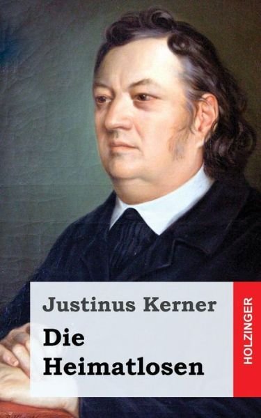 Cover for Justinus Kerner · Die Heimatlosen (Paperback Book) (2013)