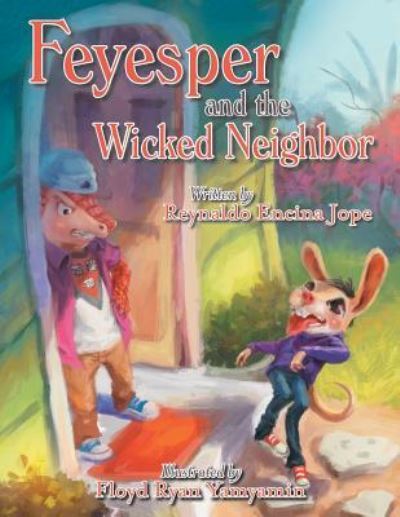 Cover for Reynaldo Encina Jope · Feyesper and the Wicked Neighbor (Taschenbuch) (2018)