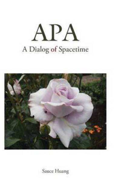 Cover for Sauce Huang · Apa: a Dialog of Spacetime (Innbunden bok) (2014)