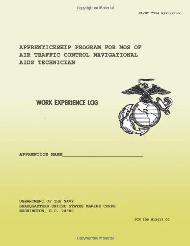 Cover for Department of the Navy · Apprenticeship Program for Mos of Air Traffic Controlnavigational Aids Technician (Paperback Book) (2013)