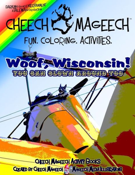 Cover for Cheech Mageech · Woof, Wisconsin!: You Can Clown Around Too (Paperback Book) (2013)