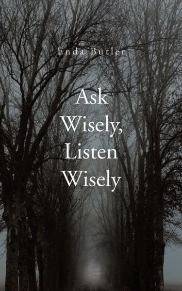 Cover for Enda Butler · Ask Wisely, Listen Wisely (Pocketbok) (2014)