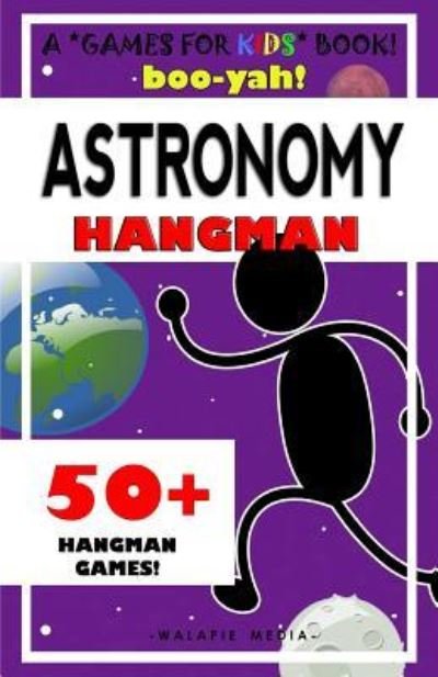 Cover for Walapie Media · Boo-yah! Astronomy Hangman (Pocketbok) (2014)