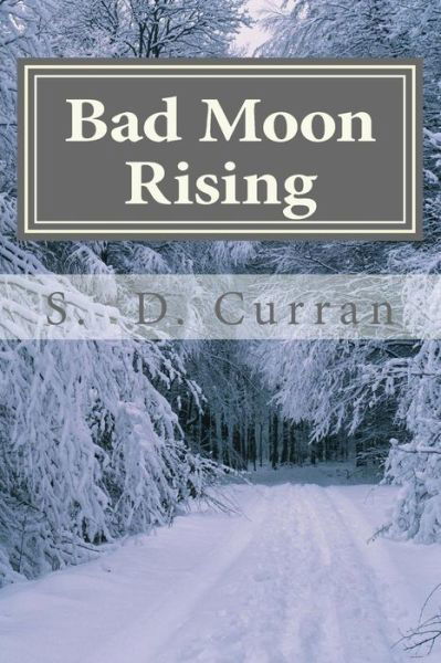 Cover for S D Curran · Bad Moon Rising (Paperback Book) (2014)