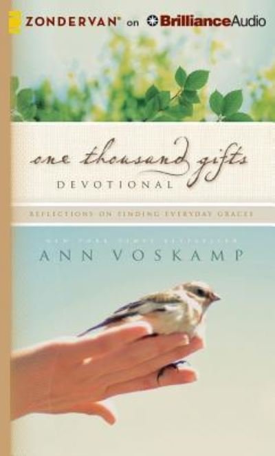 One Thousand Gifts Devotional - Ann Voskamp - Muziek - Zondervan on Brilliance Audio - 9781501222832 - 1 december 2015