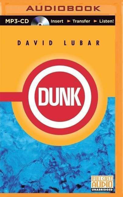 Dunk - David Lubar - Audio Book - Brilliance Audio - 9781501235832 - February 3, 2015