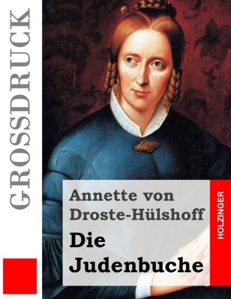 Cover for Annette Von Droste-hulshoff · Die Judenbuche (Grossdruck) (Paperback Book) (2014)