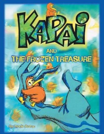 Cover for Uncle Anzac · Kapai and the Frozen Treasure (Pocketbok) (2015)