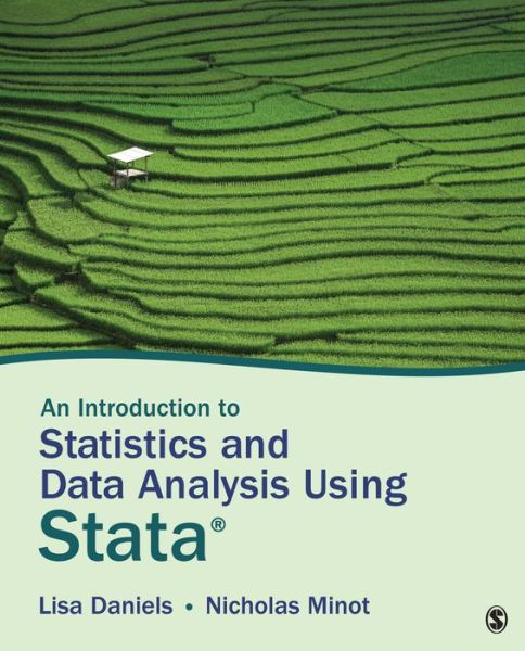 An Introduction to Statistics and Data Analysis Using Stata®: From Research Design to Final Report - Lisa Daniels - Livros - SAGE Publications Inc - 9781506371832 - 1 de maio de 2019