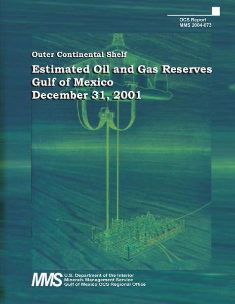 Cover for U S Department of the Interior · Estimated Oil and Gas Reserves, Gulf of Mexico, December 31, 2001 (Paperback Book) (2015)