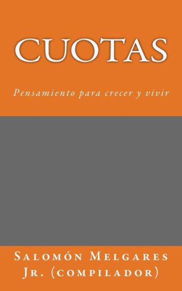 Cover for Salomon Melgares Jr · Cuotas: Pensamiento Para Crecer Y Vivir (Paperback Book) (2015)