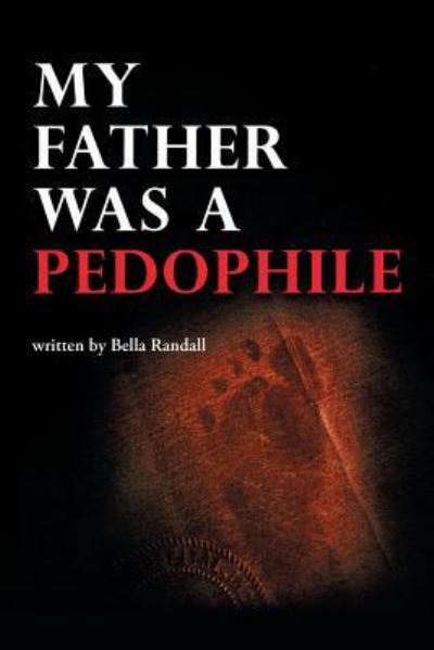 Cover for Bella Randall · My Father Was a Pedophile (Paperback Book) (2016)