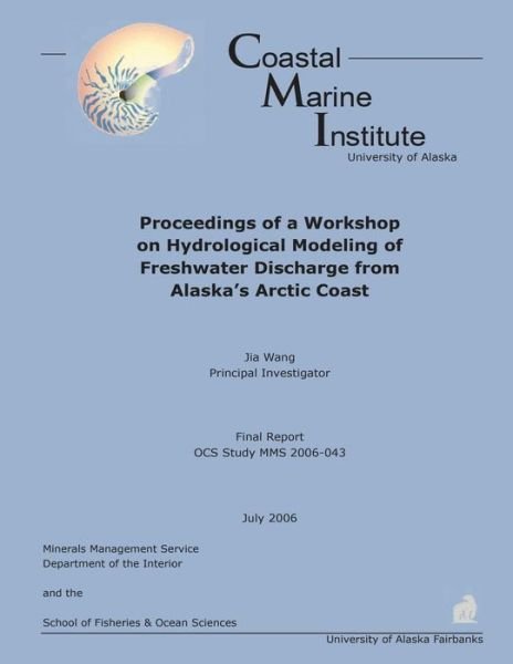 Cover for Jia Wang · Proceedings of a Workshop on Hydrological Modeling of Freshwater Discharge from Alaska?s Arctic Coast (Taschenbuch) (2015)
