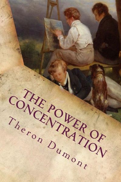 Cover for Theron Q Dumont · The Power of Concentration (Paperback Book) (2015)