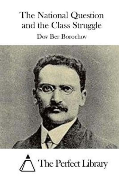 Cover for Dov Ber Borochov · The National Question and the Class Struggle (Paperback Bog) (2015)