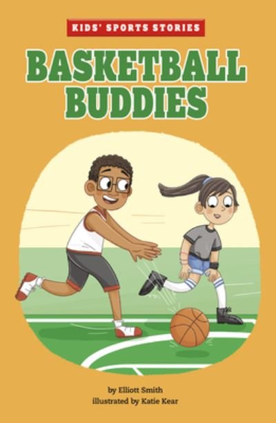 Cover for Elliott Smith · Kids' Sports Stories: Basketball Buddies (Paperback Book) (2020)