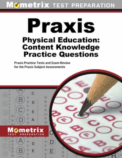 Cover for Mometrix · Praxis Physical Education : Content Knowledge Practice Questions (Book) (2023)