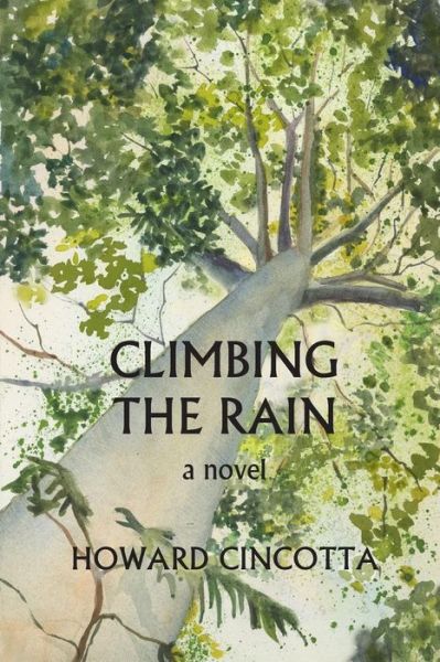 Cover for Howard Cincotta · Climbing the Rain (Paperback Book) (2015)