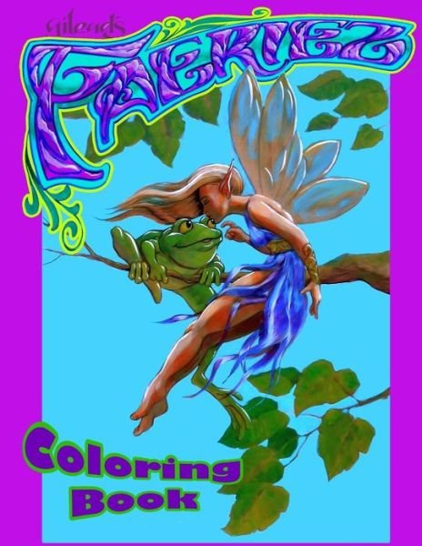 Cover for Gilead Artist · Faeriez: Coloring Book (Pocketbok) (2014)