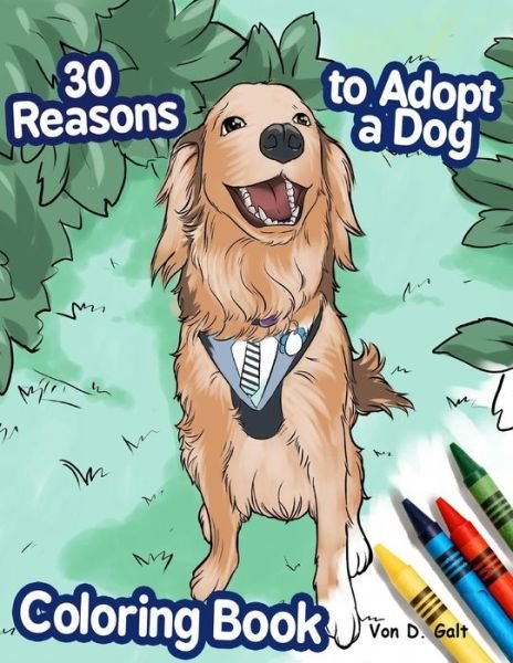 Cover for Von D Galt · 30 Reasons to Adopt a Dog Coloring Book (Pocketbok) (2015)