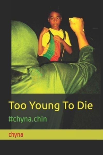 Cover for Chyna · Too Young To Die (Pocketbok) (2015)