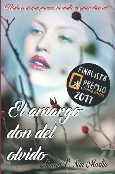 Cover for A V San Martin · El Amargo Don del Olvido (Taschenbuch) (2017)