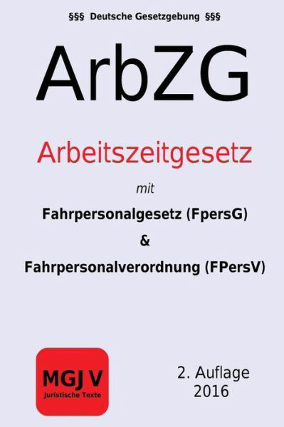 Cover for Verlag M G J V · ArbZG (Pocketbok) (2015)