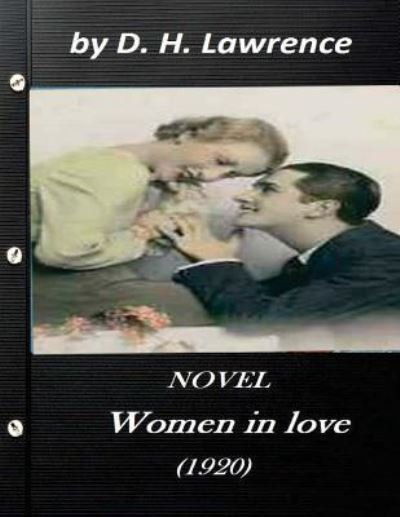 Cover for D H Lawrence · Women in love (1920) NOVEL by D. H. Lawrence (Original Classics) (Paperback Bog) (2016)