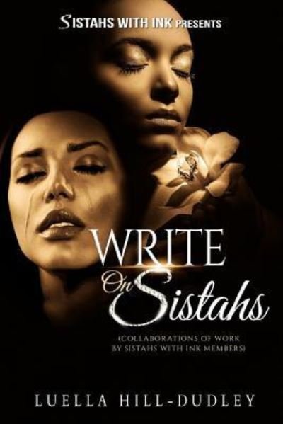 Cover for Luella Hill-Dudley · Write On Sistahs (Paperback Bog) (2016)
